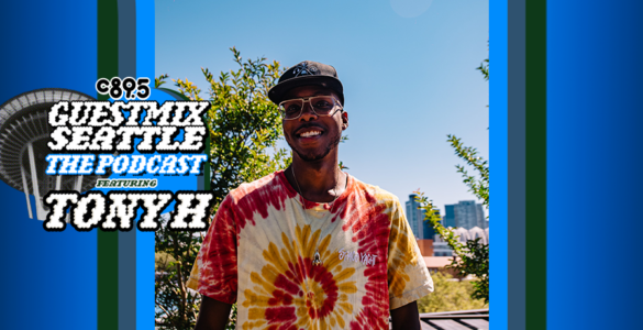 An image of Tony H with the words "Guest Mix Seattle: The Podcast feauring Tony H with an image of the Space Needle