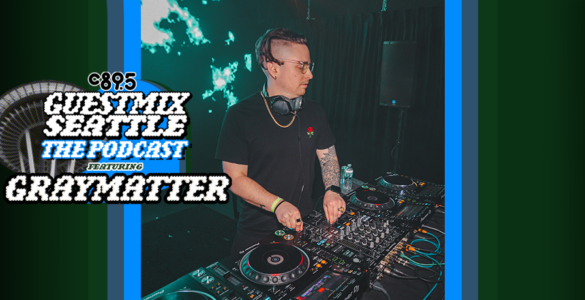 An image of Graymatter with the words "Guest Mix Seattle: The Podcast feauring Graymatter" with an image of the Space Needle