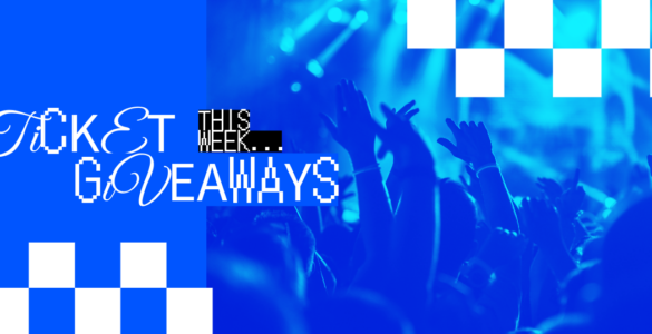 A blue background with an image of hands in the air at a concert with the words "Ticket Giveaways this week..."