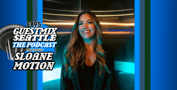 An image of Sloane Motion with the words "Guest Mix Seattle: The Podcast feauring Sloane Motion" with an image of the Space Needle