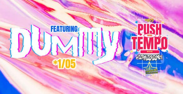 A colorful background with the words "Push The Tempo with Jimni Cricket, Friday 10-midnight" with logos for DUMMY.