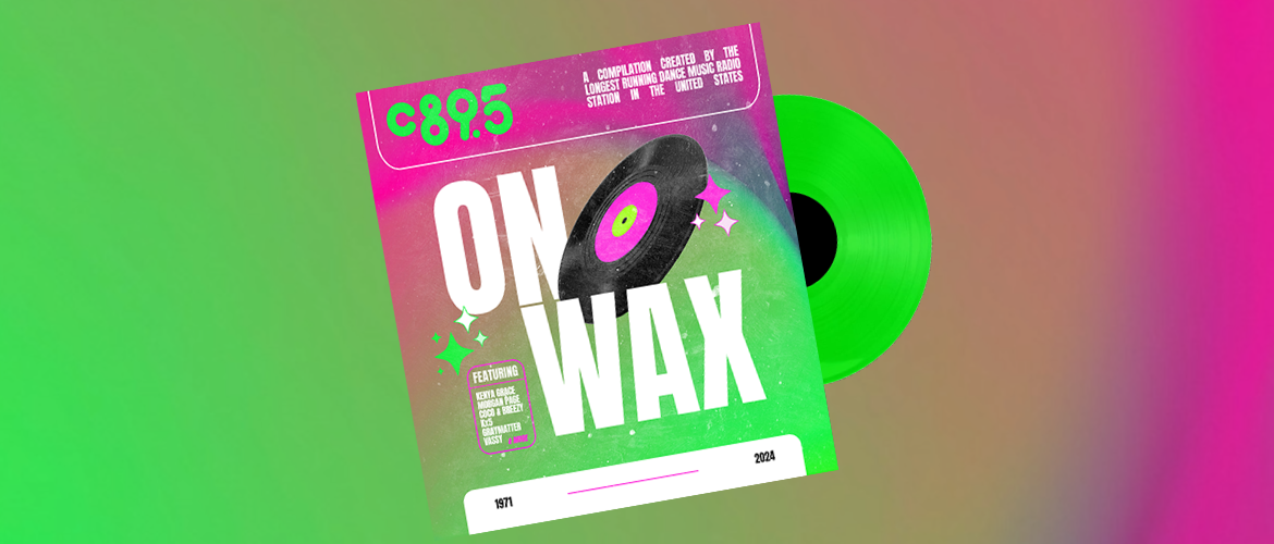 A graphic image of a record cover with the c89.5 logo and the words "On Wax" and a short list of some of the artists featured on the album: Sofi Tukker, Anabel Englund, Morgan Page, Vassy,  Coco & Breezy, Kenya Grace, Kx5 - Escape