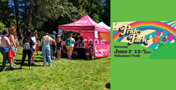 Community members gather at an outdoor event at Volunteer Park featuring tents from c895 Seattle Homes for Dance, with a bright banner announcing "Pride Park" for a June 1st event from 12-7 pm.