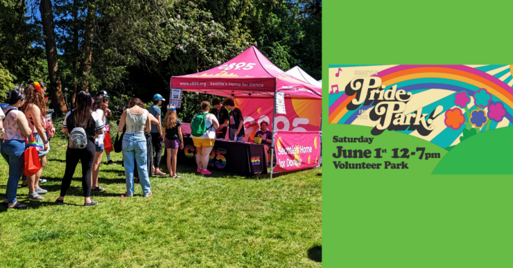 Community members gather at an outdoor event at Volunteer Park featuring tents from c895 Seattle Homes for Dance, with a bright banner announcing "Pride Park" for a June 1st event from 12-7 pm.