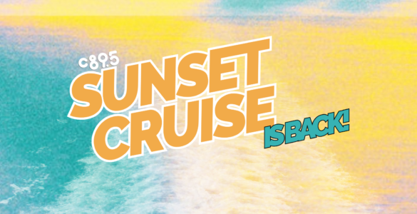 Colorful graphic featuring the text "c89.5 SUNSET CRUISE IS BACK!" overlaid on an abstract, vibrant background suggestive of a sunset over water.