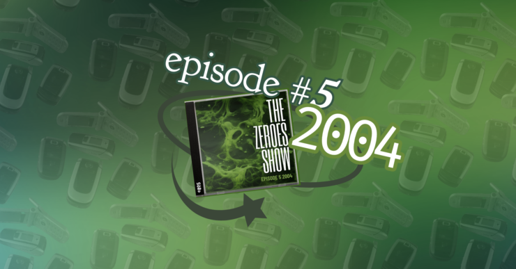 A CD case with an image of a green and black paint. With the words "The Zeroes Show, 2004, Episode 5"