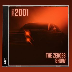 Album cover for "The Zeroes Show, Episode 2: 2001" featuring an orange and red-hued image of a classic car with a flaming comet trail, displayed in a CD case format.