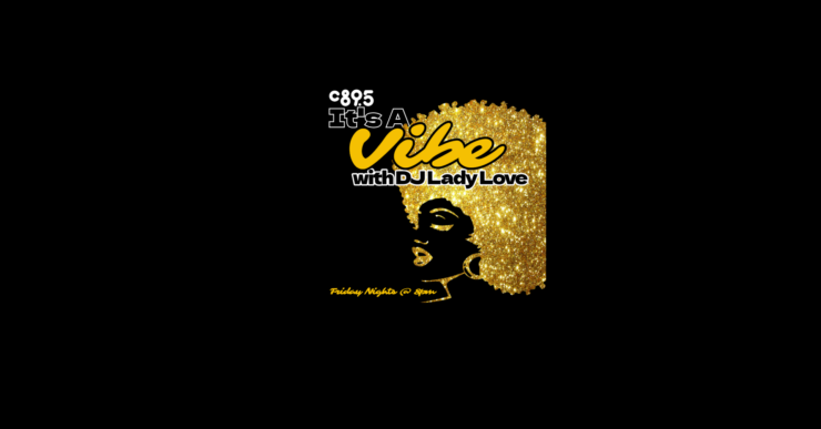 Promotional graphic for C895 radio show, "It's A Vibe with DJ Lady Love," featuring a stylized golden silhouette of a person's profile against a black background with sparkles.