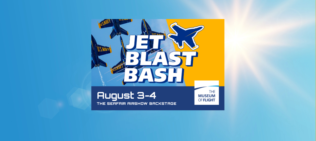 Promotional banner for "Jet Blast Bash", happening on August 3-4. The event is described as "The Seafair Airshow Backstage" and is presented by the Museum of Flight. The design features multiple blue and yellow fighter jets soaring across a bright, sunlit sky background.