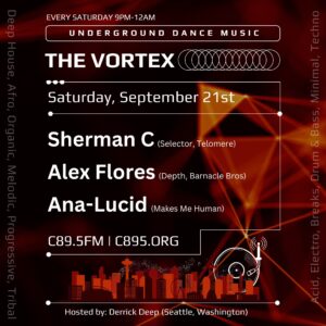 Event flyer for The Underground Dance Music night on Saturday, September 21st, featuring DJs Sherman C, Alex Flores, and Ana-Lucid. The event is hosted by Derrick Deep in Seattle, Washington, and will be broadcast on C89.5FM and C895.org. The flyer features a vibrant graphic of a DJ's turntable and headphone with music genres like Deep House, Afro, Organic, Melodic, Progressive, Tribal, Electro Breaks, Drum & Bass, and Minimal Techno listed.