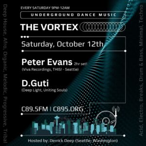 Promotional flyer for 'The Vortex' underground dance music event on Saturday, October 12th, featuring a 2-hour set by Peter Evans from Viva Recordings, THIS! - Seattle, and hosted by Derrick Deep. The event will take place from 9 PM to 12 AM at C89.5FM. Includes graphic elements such as a vinyl record, sound waves, and stylized text, set against a dark background with blue accents.