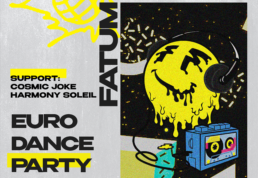 Promotional graphic for a Euro Dance Party featuring FATUM with support from Cosmic Joke and Harmony Soleil. The design includes a stylized illustration of a melting disco ball with headphones and a boombox, set against a textured, dual-tone background.