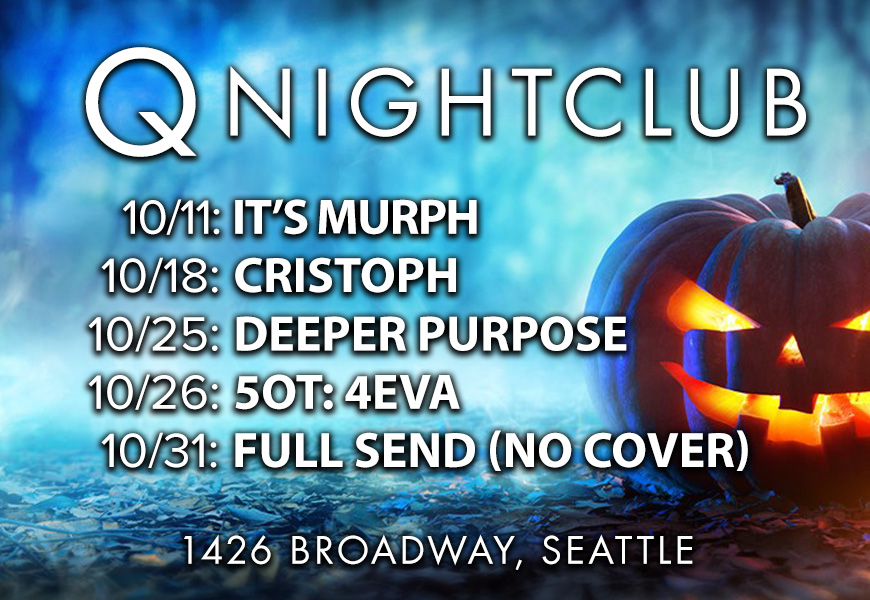 Promotional image for Q Nightclub featuring event dates and guest DJs: ITS MURPH on October 11, Cristoph on October 18, Deeper Purpose on October 25, 50t: 4eva on October 26, and Full Send with no cover charge on October 31. Background includes a glowing carved pumpkin and a moody, blue cloudy sky. Located at 1426 Broadway, Seattle.