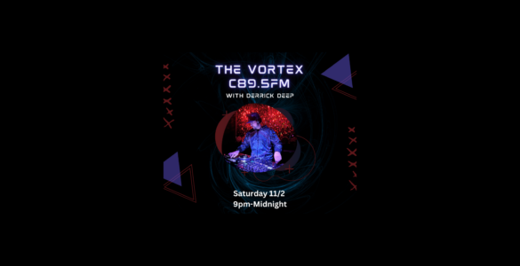 Promotional image for a radio show called "The Vortex" on C89.5 FM featuring DJ Derrick Deep. Depicts the DJ at work with a mixing console under blue lighting, surrounded by a vibrant circular red pattern in the background. Event details indicate it occurs on Saturday, 11/2 from 9 PM to Midnight.