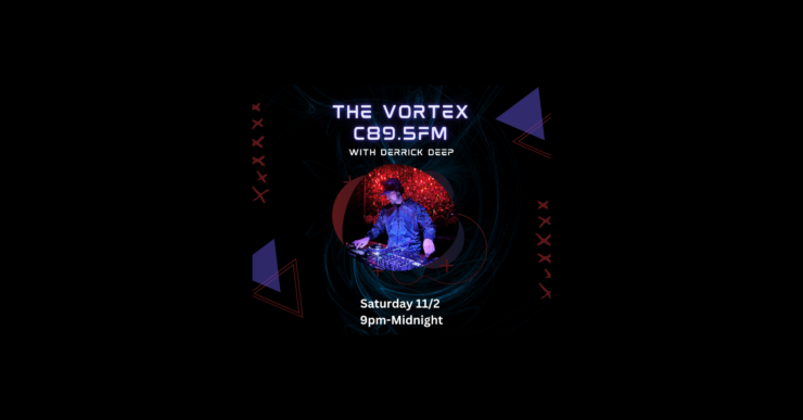 Promotional image for a radio show called "The Vortex" on C89.5 FM featuring DJ Derrick Deep. Depicts the DJ at work with a mixing console under blue lighting, surrounded by a vibrant circular red pattern in the background. Event details indicate it occurs on Saturday, 11/2 from 9 PM to Midnight.