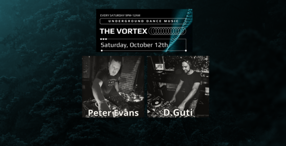 Promotional image for The Vortex, an underground dance music event, featuring DJ Peter Evans and DJ D. Guti playing at decks. The event is scheduled for Saturday, October 12th, set against a dark, leafy background.