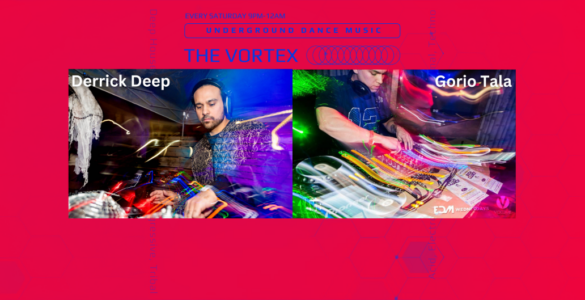 Promotional banner for 'The Vortex' featuring underground dance music, showing DJs Derrick Deep and Gorio Tala actively mixing at their soundboards with vibrant pink and blue lighting.