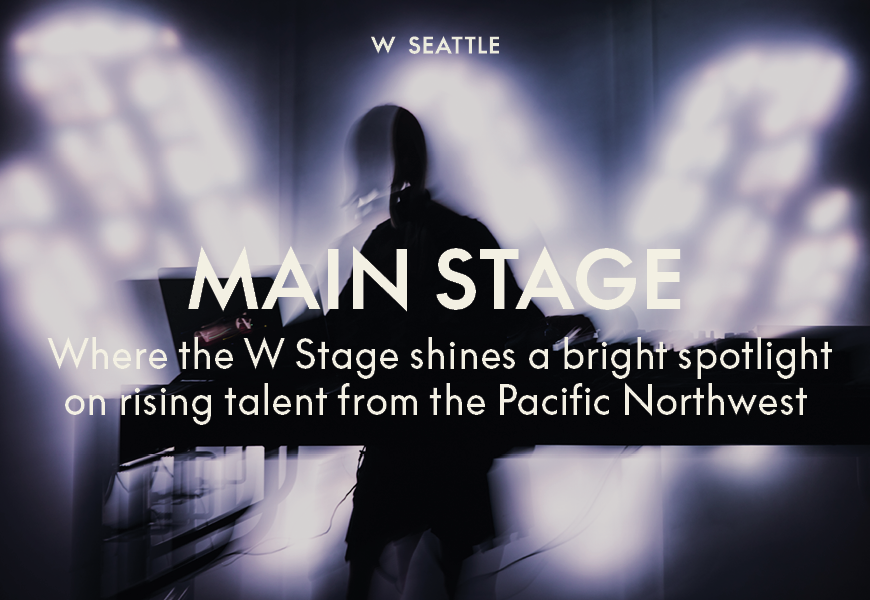 Silhouetted figure performing on the Main Stage at W Seattle, highlighted against a bright backdrop with text promoting rising talent from the Pacific Northwest.