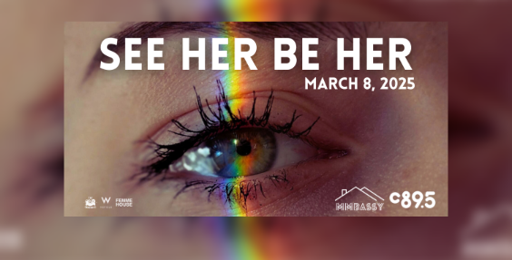 Close-up of an eye with a rainbow reflection across it, promoting the 'See Her Be Her' event on March 8, 2025, sponsored by Femme House and MMBASSY, with a C895 logo.