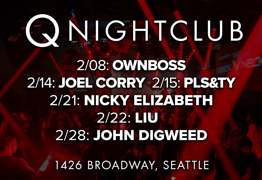 Promotional image for Q Nightclub listing upcoming DJ events with names and dates, located at 1426 Broadway, Seattle.