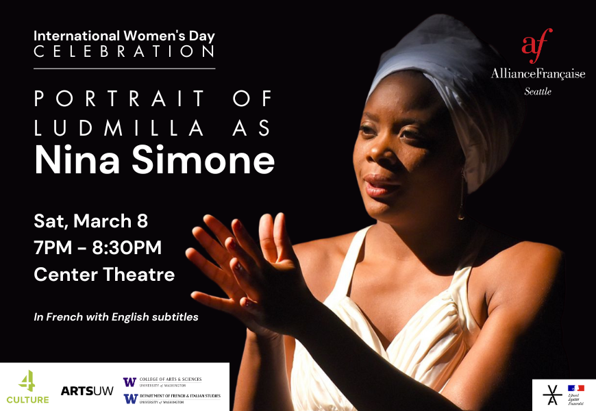 Promotional poster for International Women's Day event titled "Portrait of Nina Simone" hosted by Alliance Française Seattle. Features an image of Nina Simone in a white outfit, looking thoughtful. Event details include date: March 8, time: 7PM - 8:30PM, with a presentation in French and English.