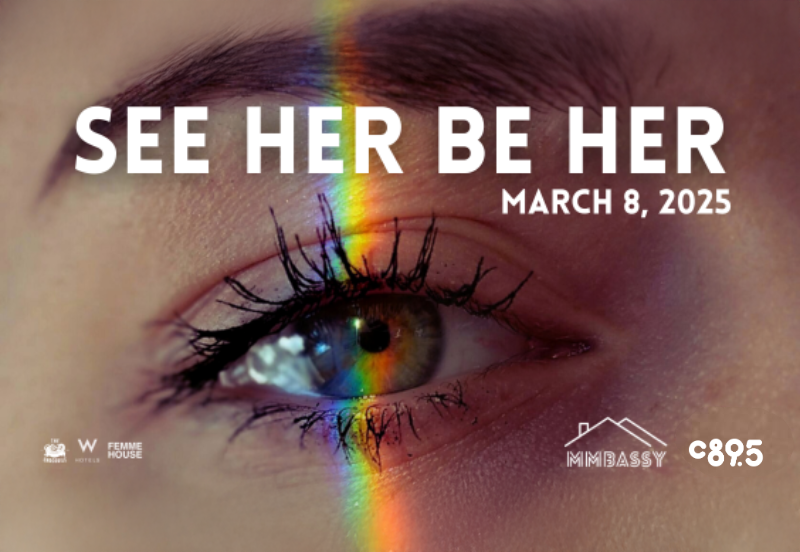 Promotional graphic for the event 'See Her Be Her' on March 8, 2025, featuring a close-up of an eye with a rainbow reflected on it, sponsored by FEMME House, W Seattle, The Crocodile, MMBASSY and c895