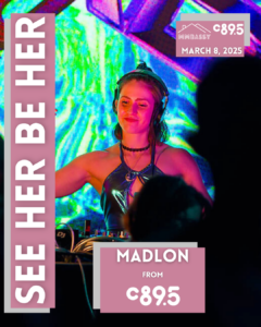 Promotional poster for a DJ event featuring Madlon from C89.5, with vibrant lighting and text announcing 'SEE HER BE HER' on March 8, 2025.